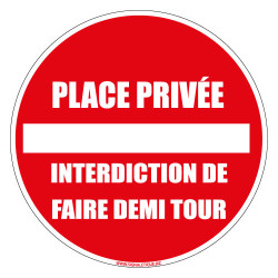 PANNEAU PLACE PRIVEE INTERDICTION DE FAIRE DEMI TOUR (L0043)