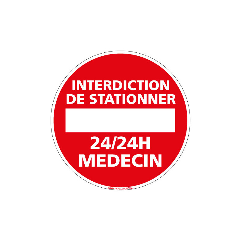 PANNEAU INTERDIT DE STATIONNER 24H/24 MEDECIN (L0059)