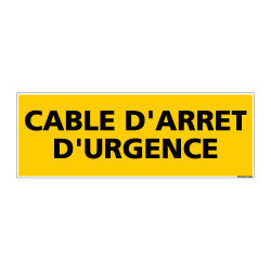 Panneau de Signalisation danger CABLE D'ARRET D'URGENCE (C0116)