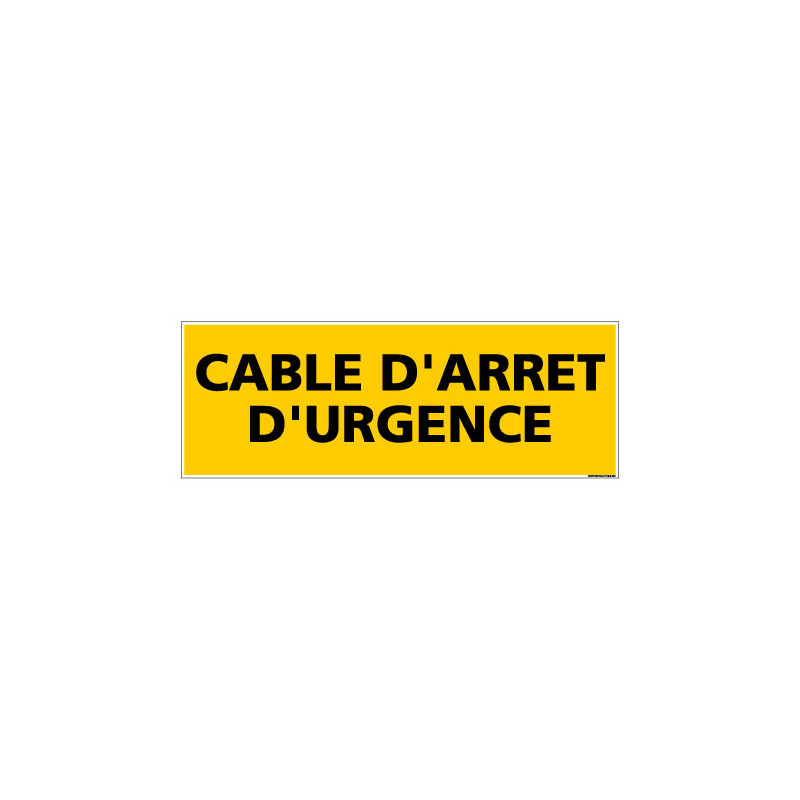 Panneau de Signalisation danger CABLE D'ARRET D'URGENCE (C0116)