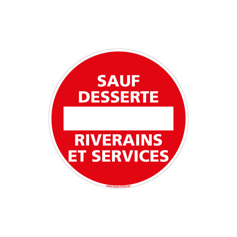 PANNEAU INTERDIT SAUF DESSERTE RIVERAINS ET SERVICES (L0121)