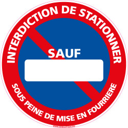 PANNEAU STATIONNEMENT INTERDIT SAUF (PERSONNALISABLE) (L0140)