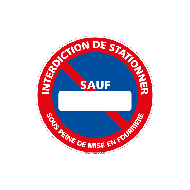 Panneau interdiction Stationner personnalisé -Direct Signalétique