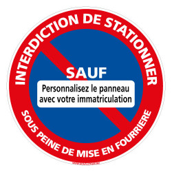 Signalisation interdit de stationner personnalisable