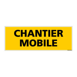 Panneau de Signalisation danger CHANTIER MOBILE (C0118)