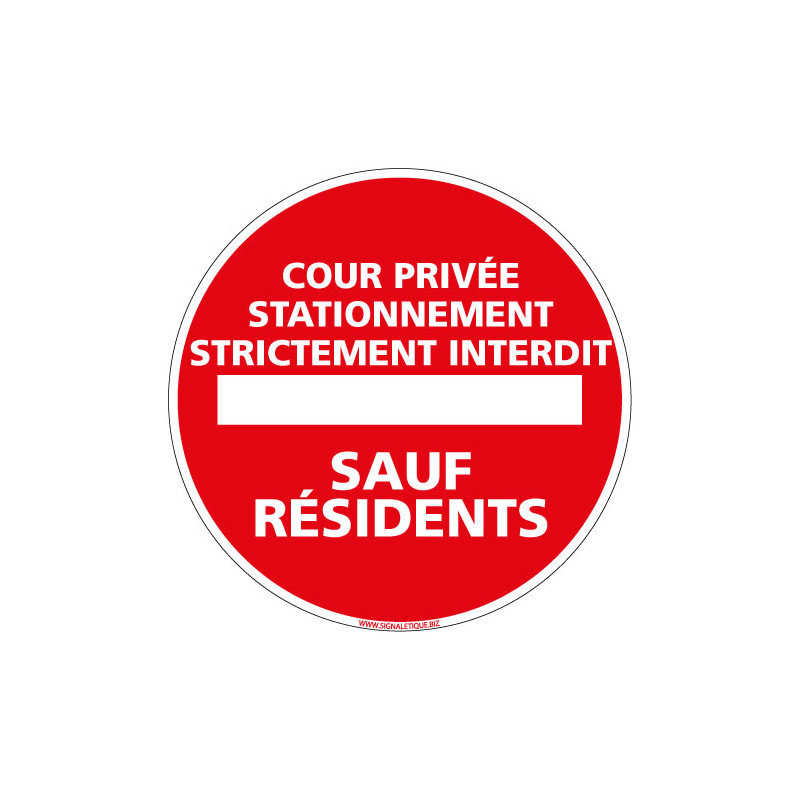 PANNEAU COUR PRIVEE STATIONNEMENT INTERDIT SAUF RESIDENTS (L0158) PANNEAU COUR PRIVEE STATIONNEMENT INTERDIT SAUF RESIDENTS (L0158)