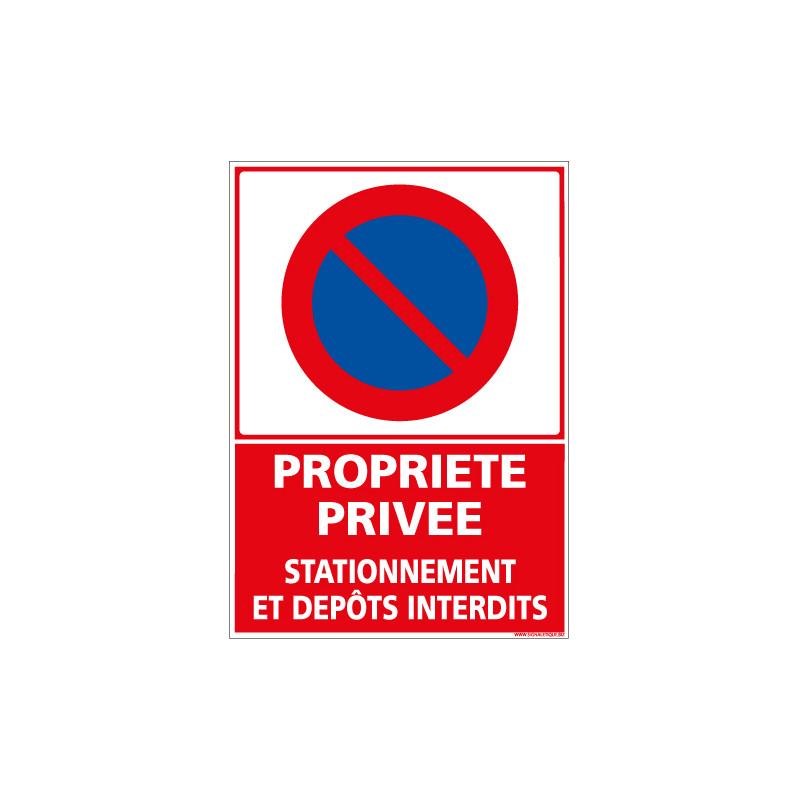 Panneau PROPRIETE PRIVEE STATIONNEMENT ET DEPOTS INTERDITS (L0194)