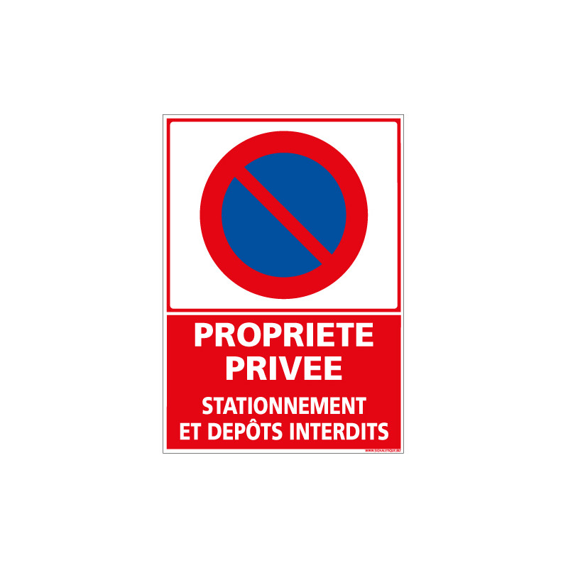 Panneau PROPRIETE PRIVEE STATIONNEMENT ET DEPOTS INTERDITS (L0194) Panneau PROPRIETE PRIVEE STATIONNEMENT ET DEPOTS INTERDITS (L0194)