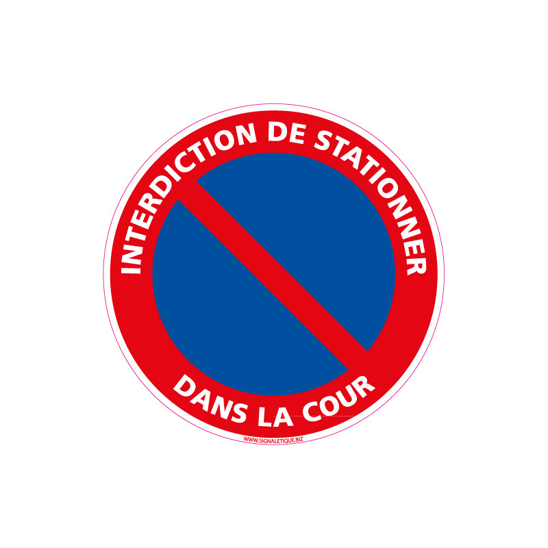 PANNEAU INTERDIT DE STATIONNER DANS LA COUR (L0256)