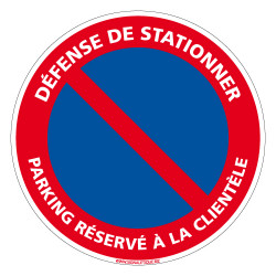 PANNEAU DEFENSE DE STATIONNER - PARKING RESERVE A LA CLIENTELE (L0266)