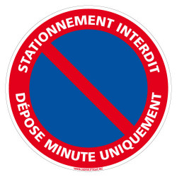 PANNEAU STATIONNEMENT INTERDIT DEPOSE MINUTE UNIQUEMENT (L0274)