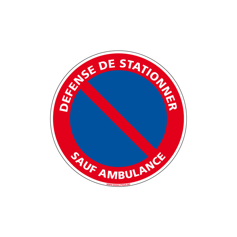 DEFENSE DE STATIONNER SAUF AMBULANCE (L0285)