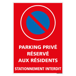PANNEAU STATIONNEMENT INTERDIT PARKING PRIVE RESERVE AUX RESIDENTS (L0724)