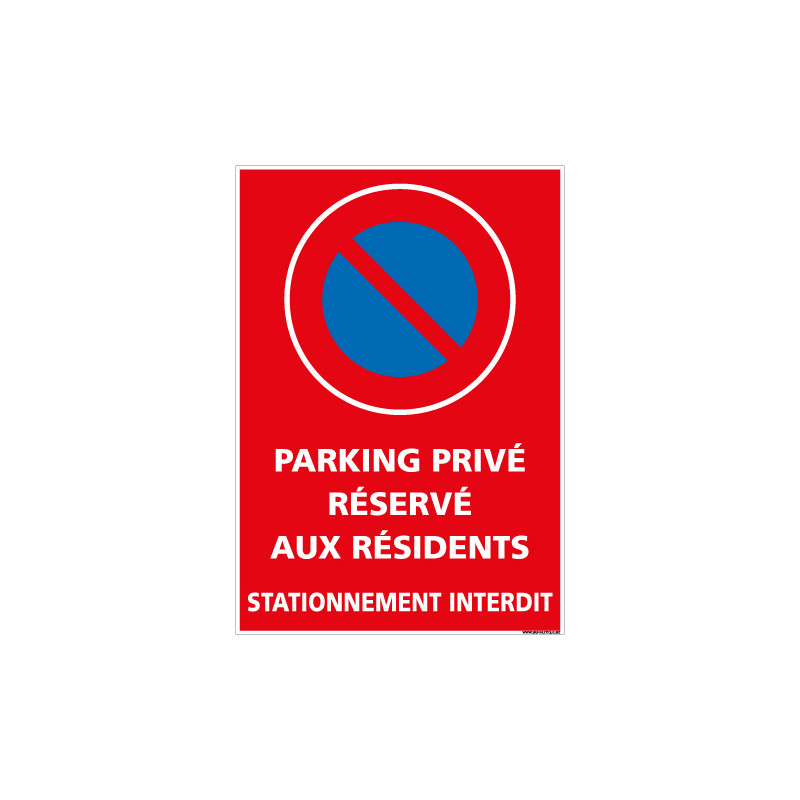 PANNEAU STATIONNEMENT INTERDIT PARKING PRIVE RESERVE AUX RESIDENTS (L0724)