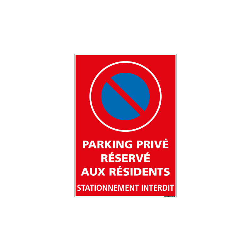 PANNEAU STATIONNEMENT INTERDIT PARKING RESERVE AUX RESIDENTS (L0730)