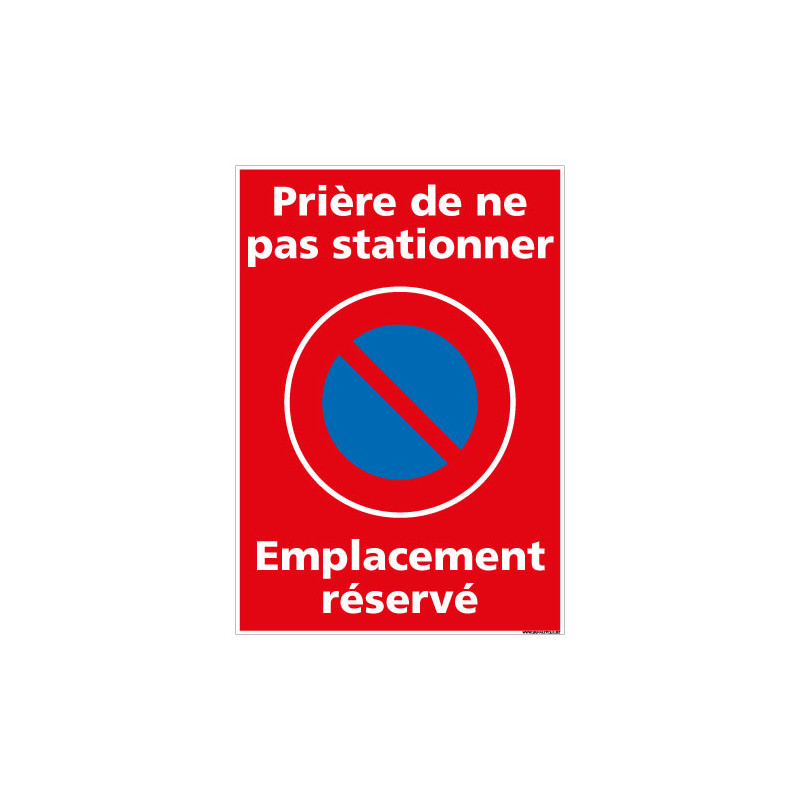 plaque panneau "STATIONNEMENT INTERDIT EMPLACEMENT RÉSERVÉ signalétique 