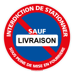 PANNEAU INTERDICTION DE STATIONNER SOUS PEINE DE MISE EN FOURRIERE SAUF LIVRAISON (L1024)