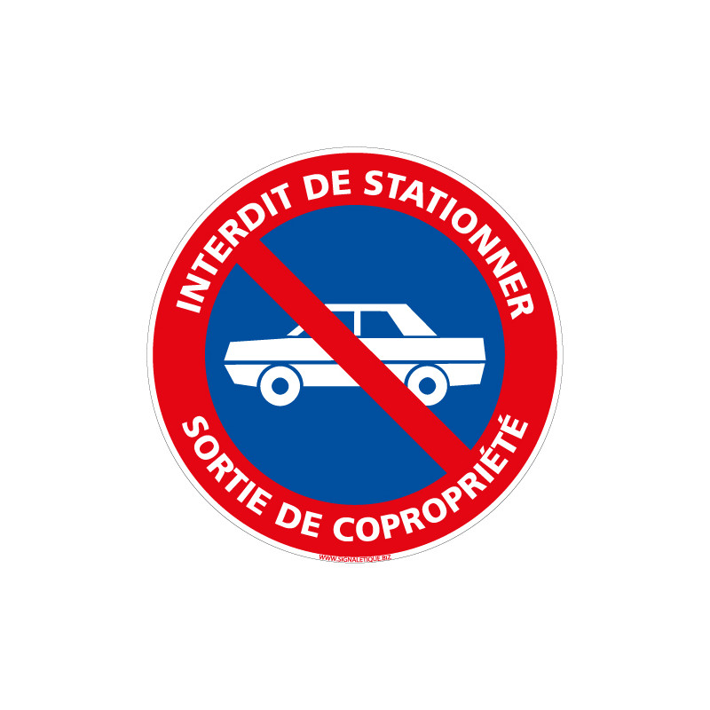 PANNEAU INTERDIT DE STATIONNER - SORTIE DE COPROPRIETE (L1028)