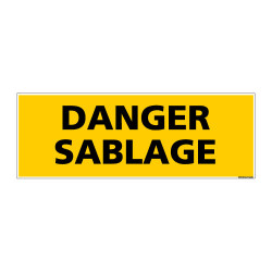 Panneau de Signalisation danger DANGER SABLAGE (C0130)