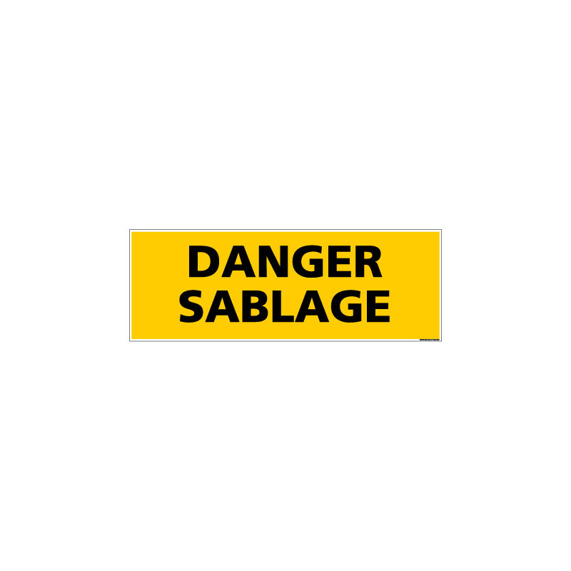 Panneau de Signalisation danger DANGER SABLAGE (C0130) Panneau de Signalisation danger DANGER SABLAGE (C0130)