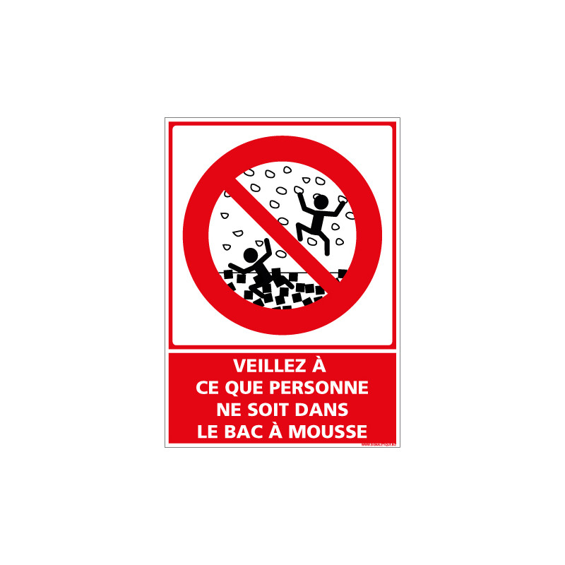 PANNEAU VEILLEZ CE QUE PERSONNE NE SOIT DANS LE BAC MOUSSE (D1161) PANNEAU VEILLEZ CE QUE PERSONNE NE SOIT DANS LE BAC MOUSSE (D1161)