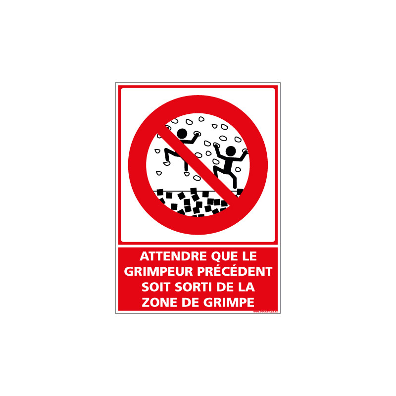 PANNEAU ATTENDRE QUE LE GRIMPEUR PRECEDENT SOIT SORTI DE LA ZONE DE GRIMPE (D1162) PANNEAU ATTENDRE QUE LE GRIMPEUR PRECEDENT SOIT SORTI DE LA ZONE DE GRIMPE (D1162)