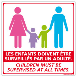 PANNEAU LES ENFANTS DOIVENTTRE SURVEILLES PAR UN ADULTE - FRANCAIS/ANGLAIS (G1297)