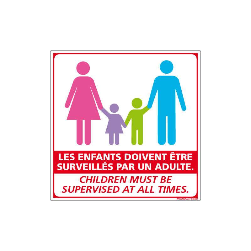 PANNEAU LES ENFANTS DOIVENTTRE SURVEILLES PAR UN ADULTE - FRANCAIS/ANGLAIS (G1297)