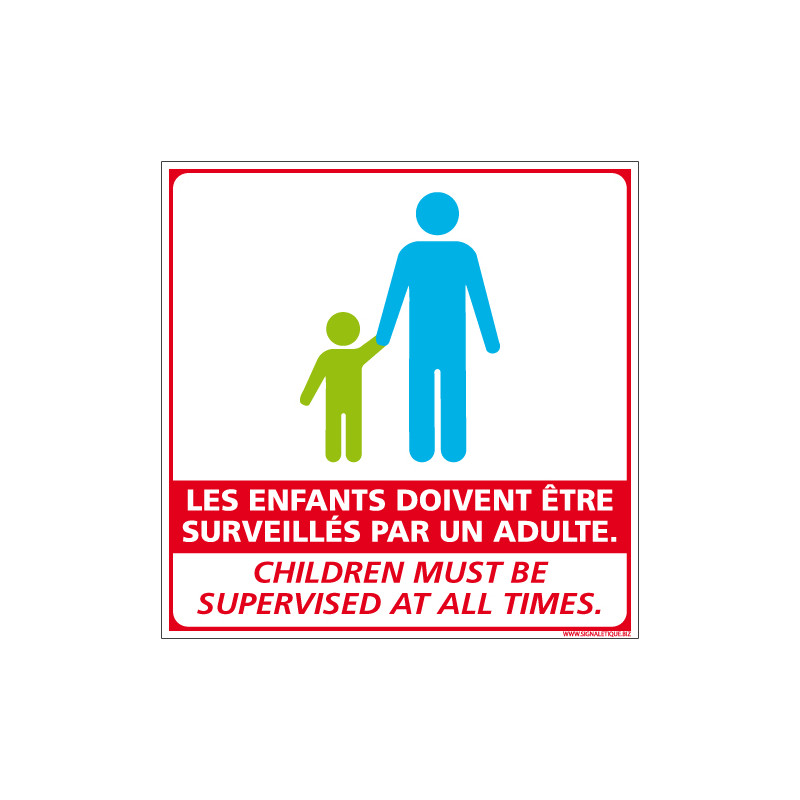 PANNEAU LES ENFANTS DOIVENTTRE SURVEILLES PAR UN ADULTE - VERSION FRANCAIS ET ANGLAIS (G1298) PANNEAU LES ENFANTS DOIVENTTRE SURVEILLES PAR UN ADULTE - VERSION FRANCAIS ET ANGLAIS (G1298)