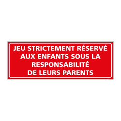 Panneau Jeu réservé aux enfants sous responsabilité des parents (H0204)