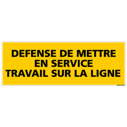 Panneau DEFENSE DE METTRE EN SERVICE (C0139)