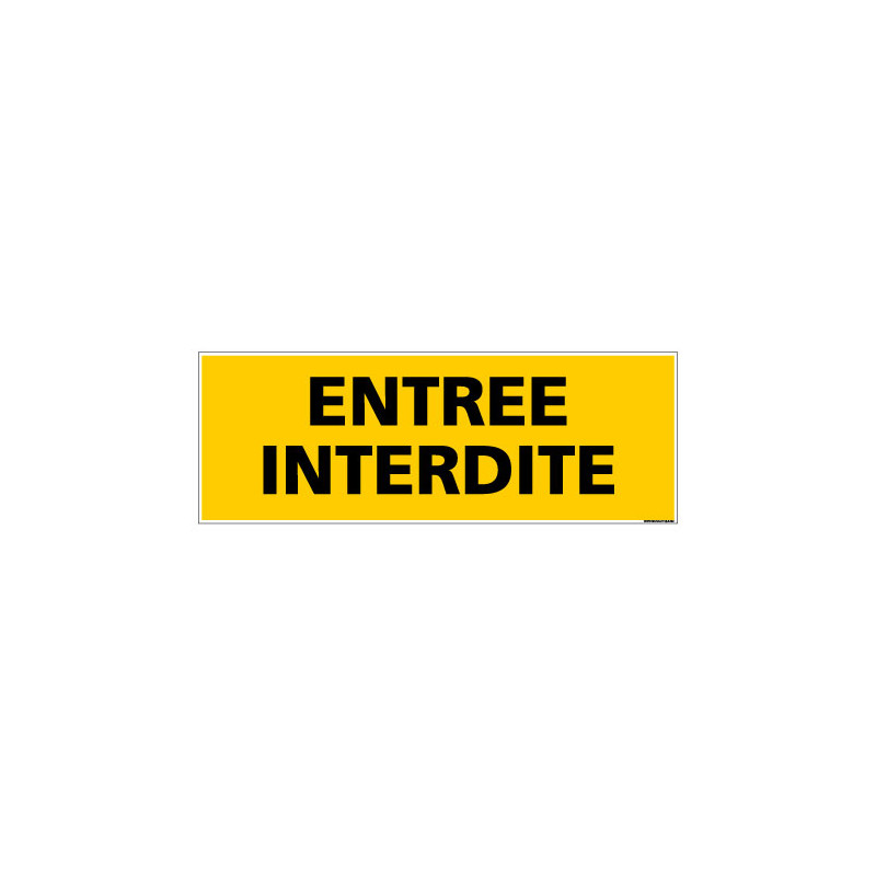 Panneau de Signalisation danger ENTREE INTERDITE (C0151)