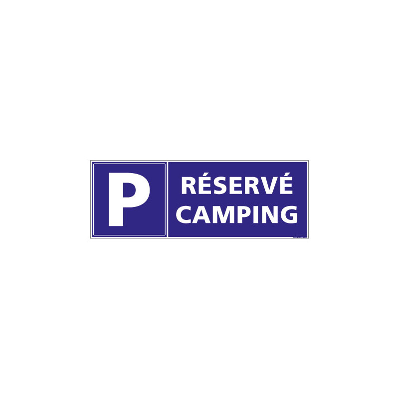 Panneau de signalisation PARKING RESERVE CAMPING (H0235) Panneau de signalisation PARKING RESERVE CAMPING (H0235)