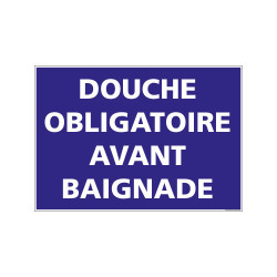 PANNEAU DE SIGNALISATION CAMPING DOUCHE OBLIGATOIRE AVANT BAIGNADE (H0243)