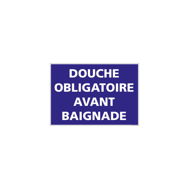 PANNEAU DE SIGNALISATION CAMPING DOUCHE OBLIGATOIRE AVANT BAIGNADE (H0243)