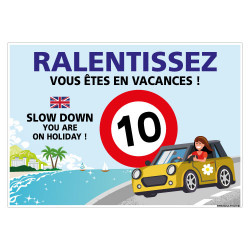 PANNEAU ZONE 10 KM/H RALENTISSEZ VOUSTES EN VACANCES ! (H0439)