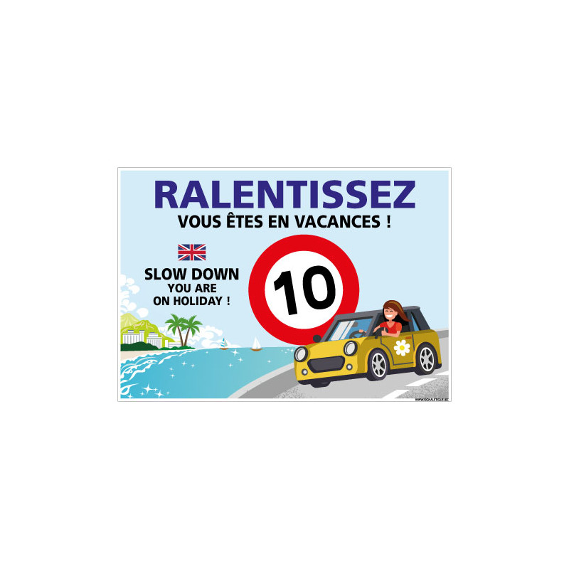 PANNEAU ZONE 10 KM/H RALENTISSEZ VOUSTES EN VACANCES ! (H0439)