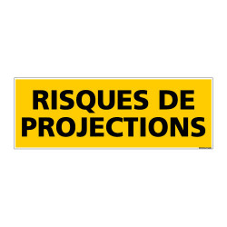 Panneau de Signalisation danger RISQUES DE PROJECTIONS (C0215)