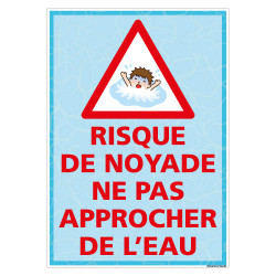 PANNEAU RISQUE DE NOYADE NE PAS APPROCHER DE L'EAU (H0468)