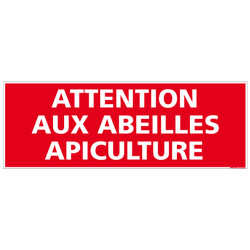 PANNEAU ATTENTION AUX ABEILLES APICULTURE (H0057)