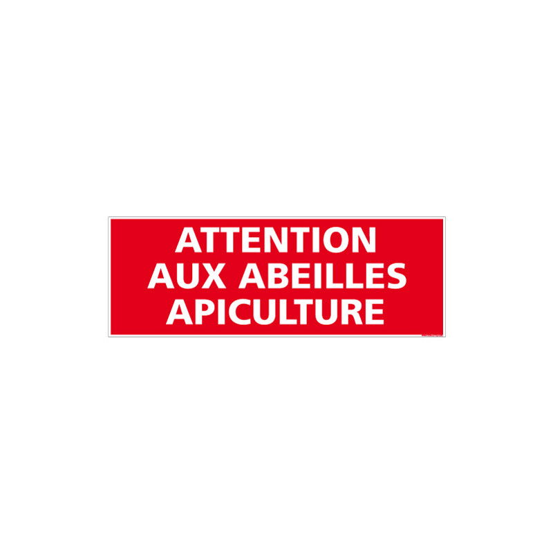 PANNEAU ATTENTION AUX ABEILLES APICULTURE (H0057)