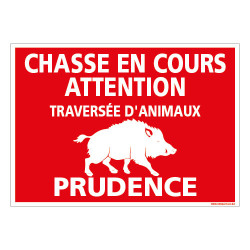 PANNEAU ATTENTION CHASSE EN COURS (H0357)