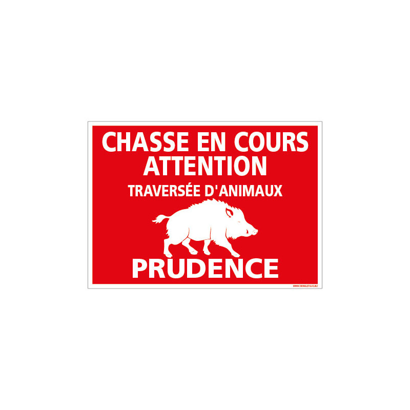 PANNEAU ATTENTION CHASSE EN COURS (H0357) PANNEAU ATTENTION CHASSE EN COURS (H0357)
