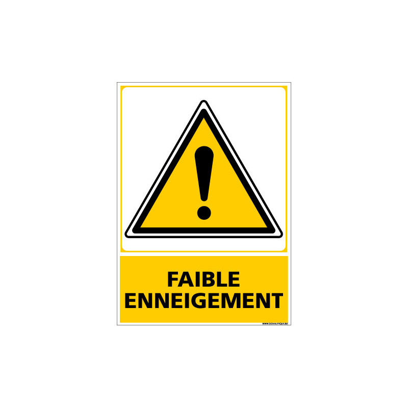 PANNEAU ATTENTION FAIBLE ENNEIGEMENT (C1455) PANNEAU ATTENTION FAIBLE ENNEIGEMENT (C1455)