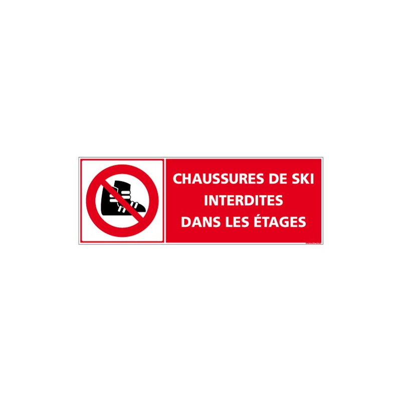 PANNEAU CHAUSSURES DE SKI INTERDITES DANS LES ETAGES (D1064) PANNEAU CHAUSSURES DE SKI INTERDITES DANS LES ETAGES (D1064)