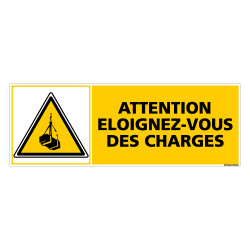 Panneau ATTENTION ELOIGNEZ VOUS DES CHARGES (C0277)