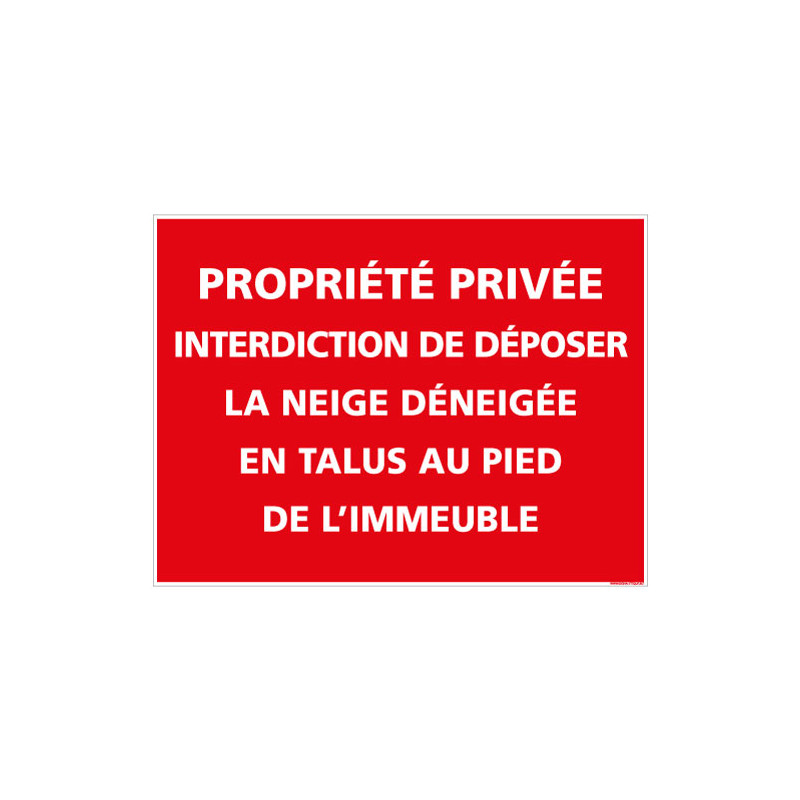 PANNEAU INTERDICTION DE DEPOSER LA NEIGE DENEIGEE (D1095)