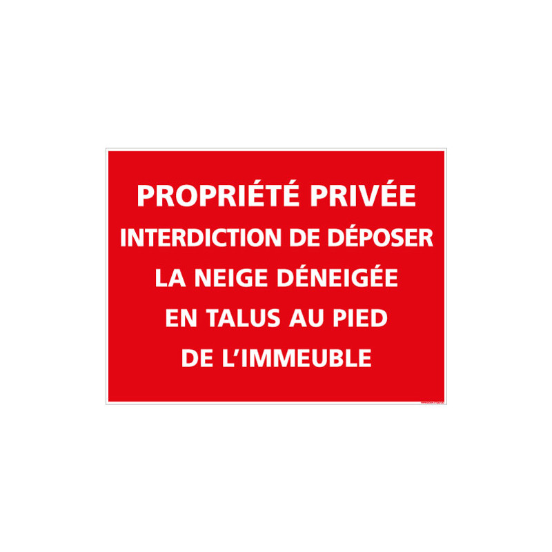 PANNEAU INTERDICTION DE DEPOSER LA NEIGE DENEIGEE (D1095) PANNEAU INTERDICTION DE DEPOSER LA NEIGE DENEIGEE (D1095)