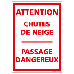 PANNEAU ATTENTION CHUTES DE NEIGE - PASSAGE DANGEREUX (D1096)