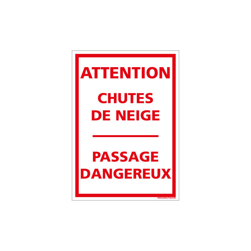 PANNEAU ATTENTION CHUTES DE NEIGE - PASSAGE DANGEREUX (D1096)